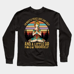 I'm mostly peace love and light and a Little go Long Sleeve T-Shirt